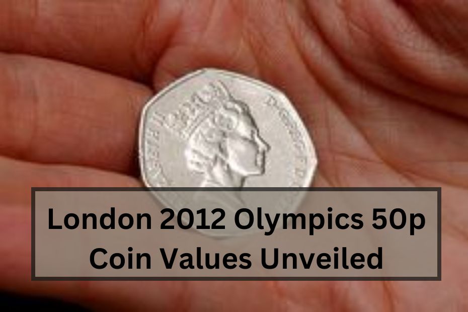 London 2012 Olympics 50p Coin Values Unveiled