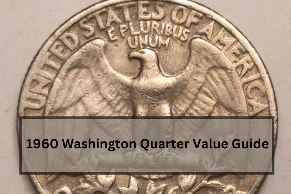 1960 Washington Quarter Value Guide
